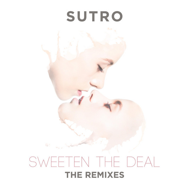 Sweeten the Deal: The Remixes cover