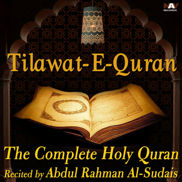 Tilawat E Quran - The Complete Holy Quran Recited by Abdur Rehman Al Sudais cover art