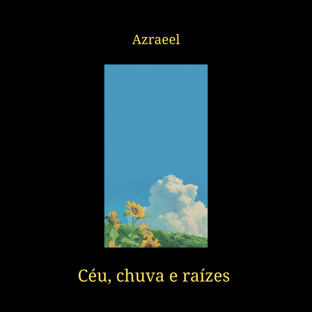 Céu, Chuva e Raízes - Single by Azraeel | Spotify