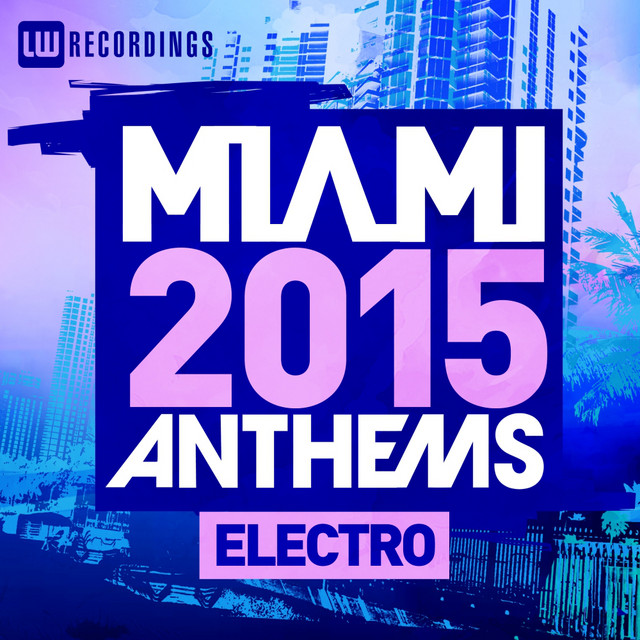Miami 2015 Anthems: Electro cover art