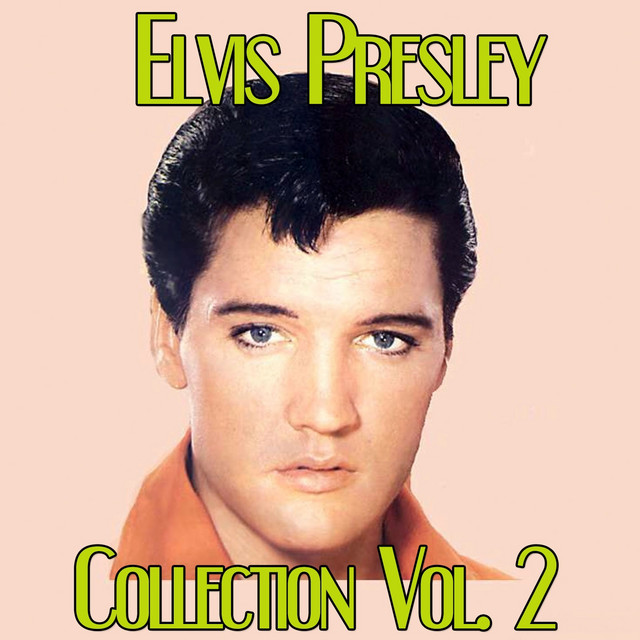 Elvis Presley Collection, Vol. 2 - Compilation by Elvis Presley