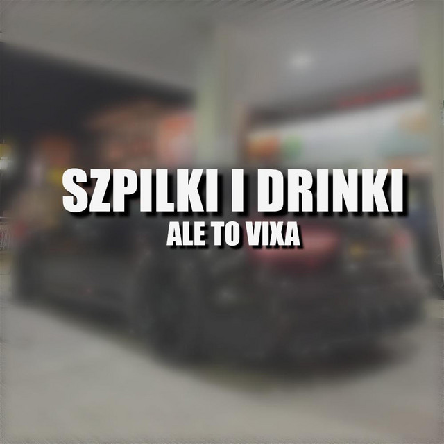 SZPILKI I DRINKI ALE TO VIXA cover art