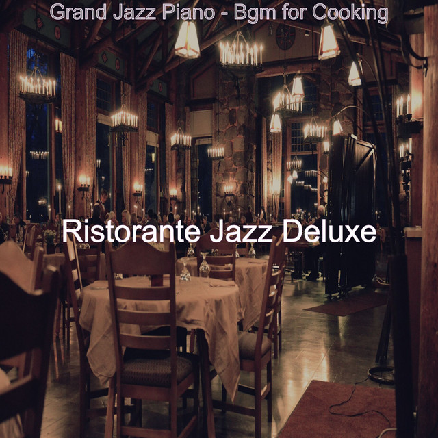 Grand Jazz Piano - Bgm for Cooking - Album by Ristorante Jazz Deluxe ...