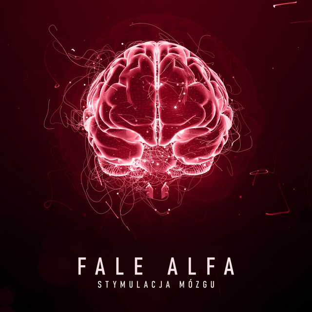Fale Alfa: Stymulacja Mózgu & Muzyka do Nauki, Pracy, Koncentracji, Dźwięki Binarealne cover art
