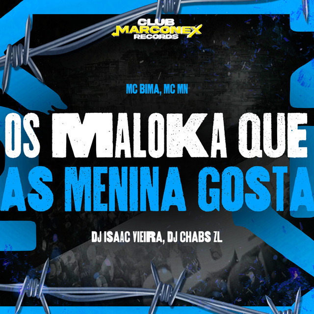 Os Maloka que as Menina Gosta