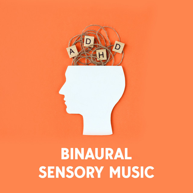 Binaural Sensory Music: Calming Music for Visualizations, Aplha, Beta and Gamma Waves for Autism and ADHD cover art