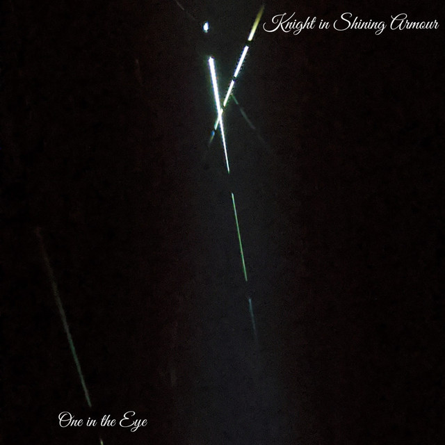 One in the Eye - Single by Knight in Shining Armour | Spotify