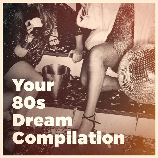 Your 80s Dream Compilation cover art