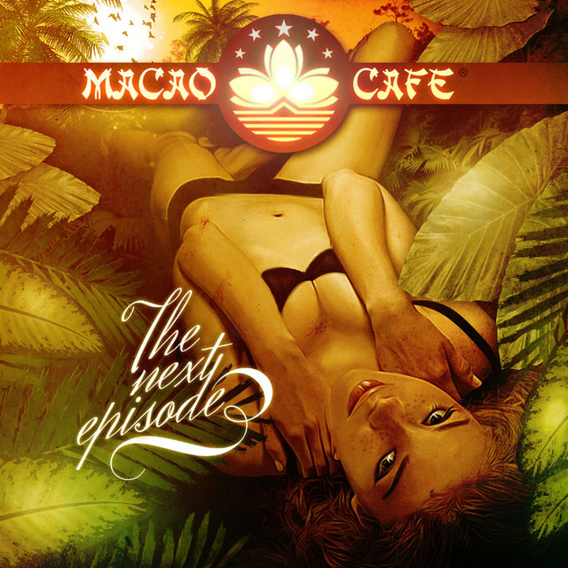 Macao Cafe, Ibiza - The next Episode cover