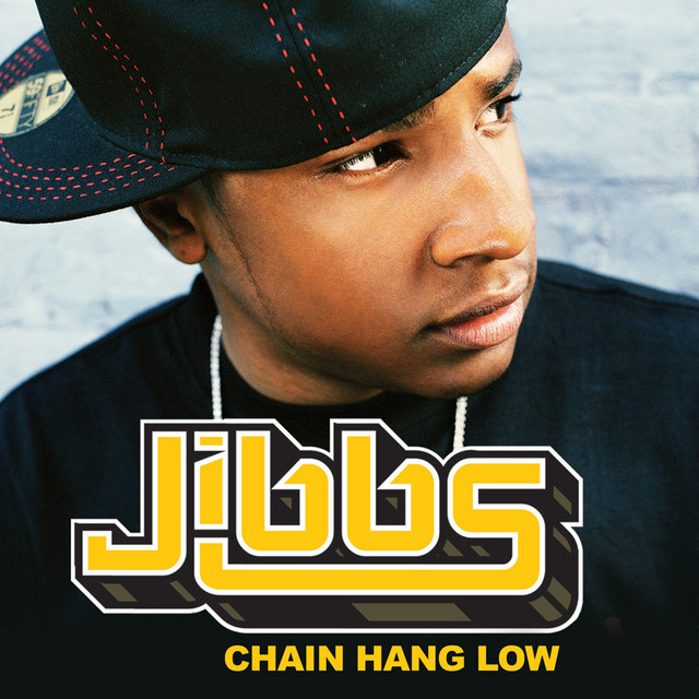 Chain Hang Low by Jibbs