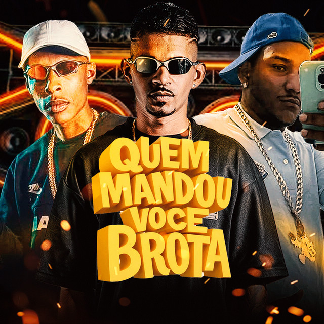 Quem Mandou Você Brota