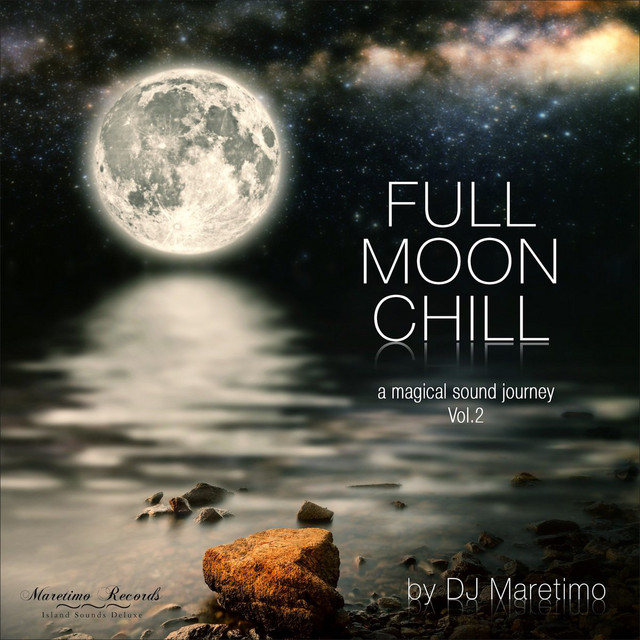 Full Moon Chill, Vol. 2 (A Magical Sound Journey) - Album by DJ ...