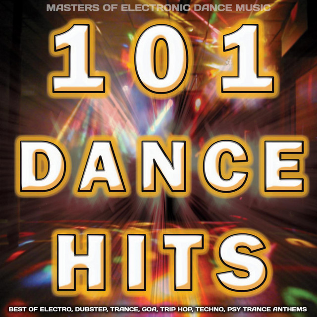 101 Dance Hits - Best of Psy Trance Electro Dubstep Goa Trance Trip Hop Techno Anthems cover art