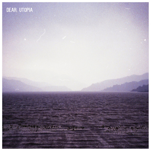 Dear, Utopia