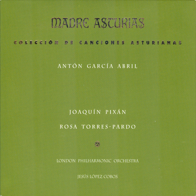 Antón García Abril: Madre Asturias (Colección de Canciones Asturianas)