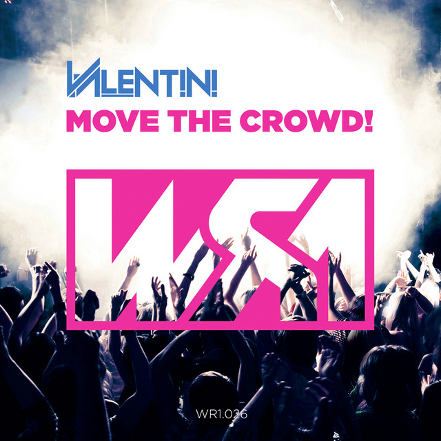 Move The Crowd! [Original Mix]