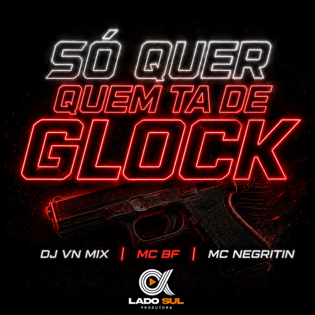 Só Quer Quem Ta de Glock