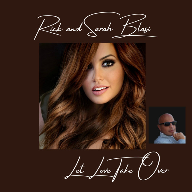 Let Love Take Over song and lyrics by Rick and Sarah Blasi Spotify