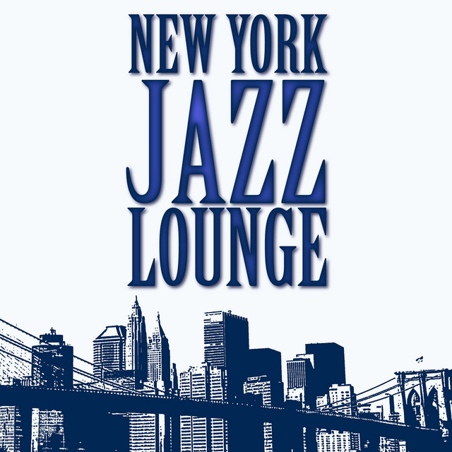 City Blues - Album by New York Jazz Lounge | Spotify