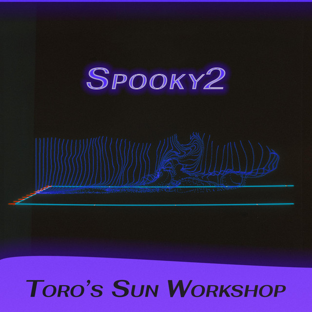 Toro's Sun Workshop - Album by Spooky2 | Spotify