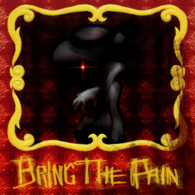 BRING THE PAIN
