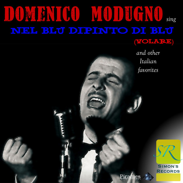 sing Nel Blu Dipinto Di Blu (Volare) and other Italian favorites cover art