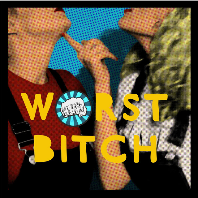 Worst Bitch cover