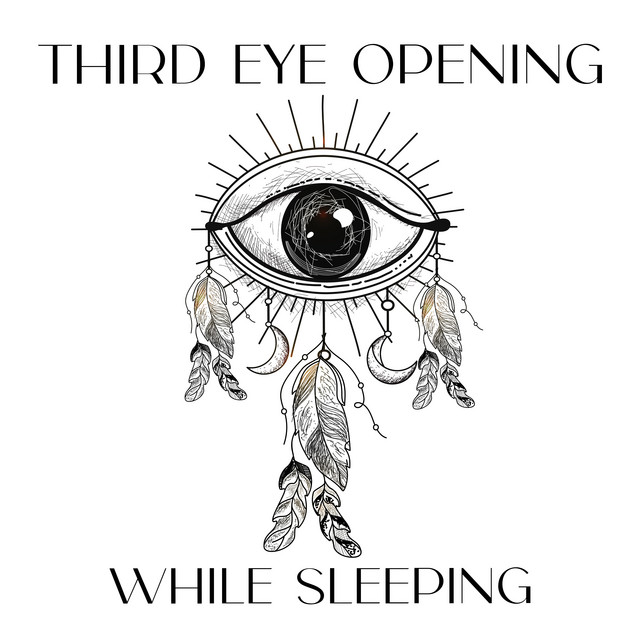 Third Eye Opening While Sleeping cover art