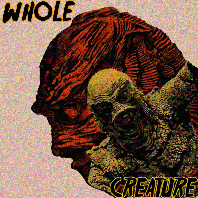 WHOLE CREATURE cover art