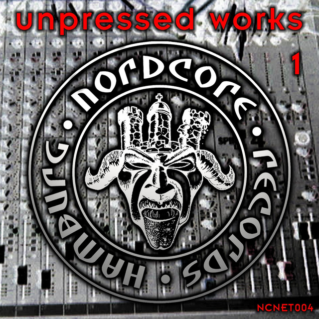 Nordcore Records Unpressed Works - Compilation by Various Artists 