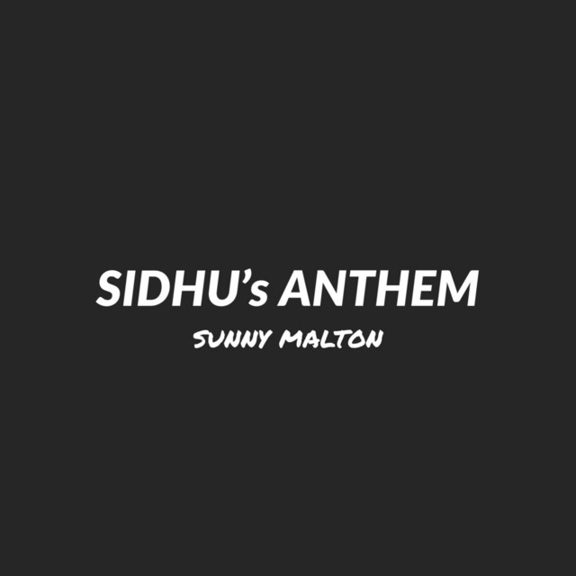 Sidhu's Anthem