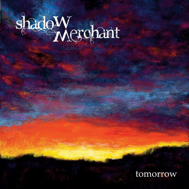 Tomorrow - Album by Shadow Merchant | Spotify