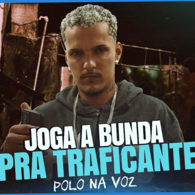 Joga a Bunda pra Traficante