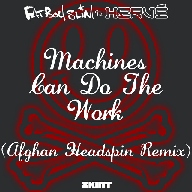Machines Can Do The Work - Afghan Headspin Remix