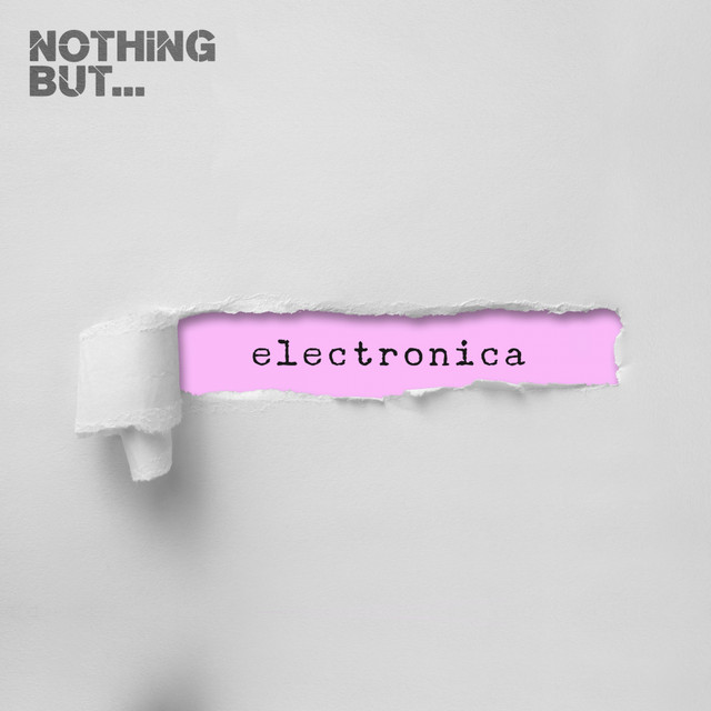 Nothing But... Electronica, Vol. 07 cover art