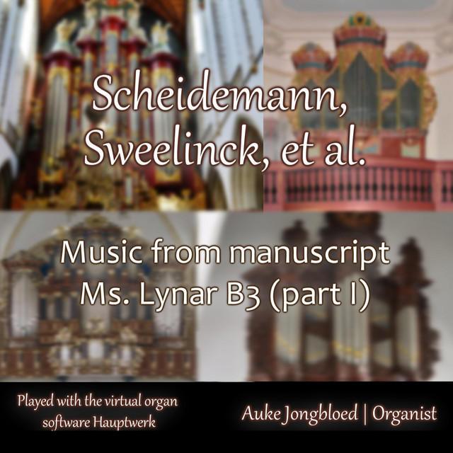Scheidemann, Sweelinck, Et Al., Music from the Lynar-Manuscripts, Pt. 1