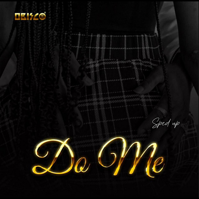 DO ME - Sped up Version