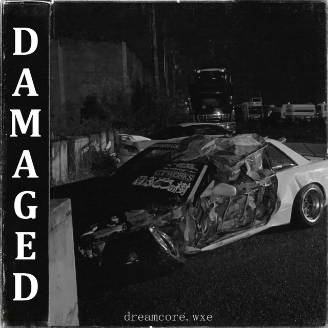 Обкладинка: DAMAGED — dreamcore.wxe