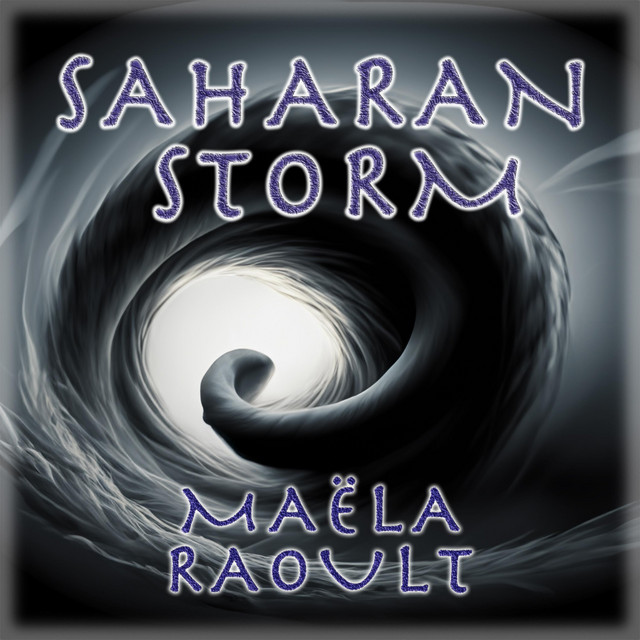 Maëla Raoult – Saharan Storm