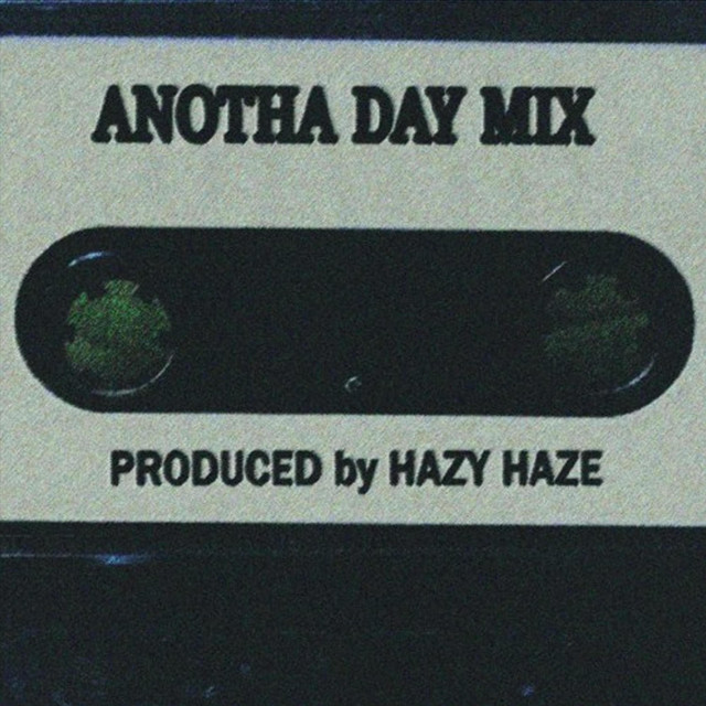 Обкладинка: ANOTHA DAY MIX — hazy haze