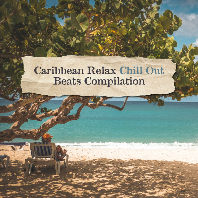 Caribbean Relax Chill Out Beats Compilation cover art