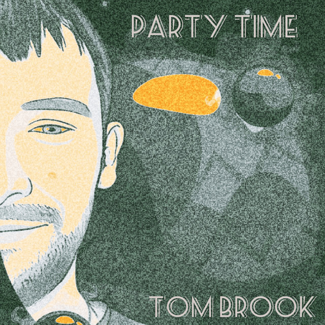 Обкладинка: Party Time — Tom Brook