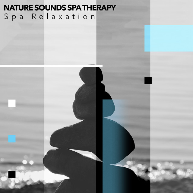 Nature Sounds Spa Therapy - Album by Spa Relaxation | Spotify