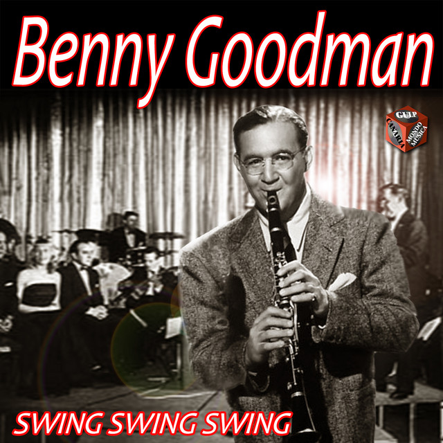 Swing Sax (Shout and Feel It) - song and lyrics by Benny Goodman