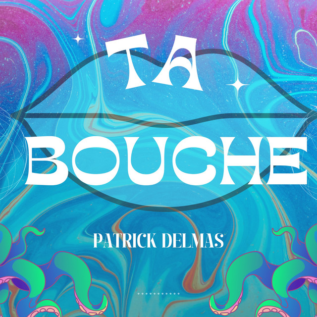 TA BOUCHE
