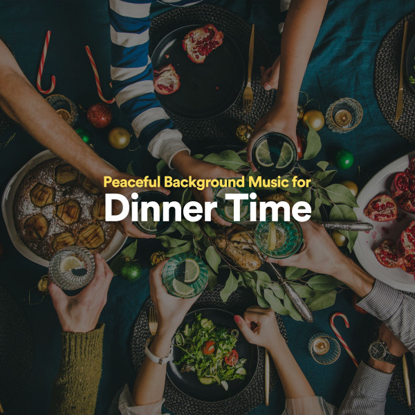 Peaceful Background Music for Dinner Time cover art