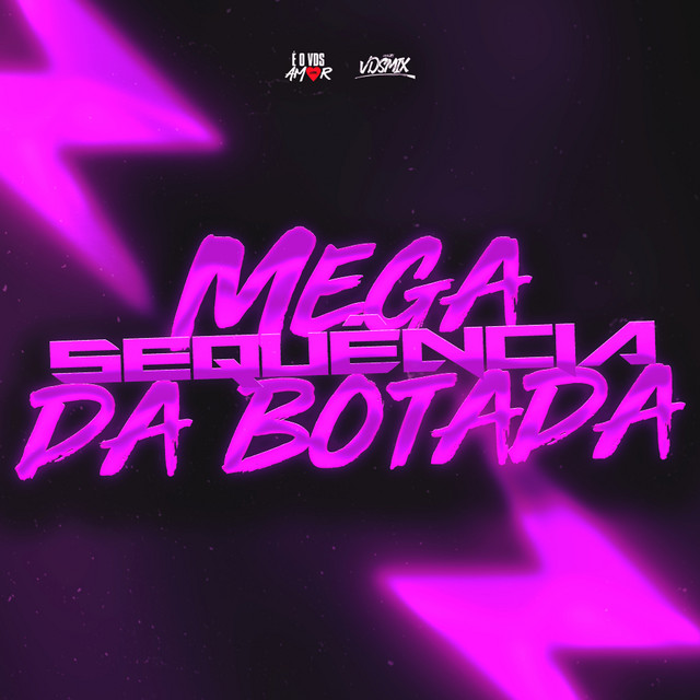 Mega Sequencia da Botada