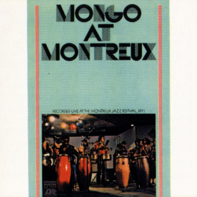 Mongo At Montreux - Album by Mongo Santamaria | Spotify