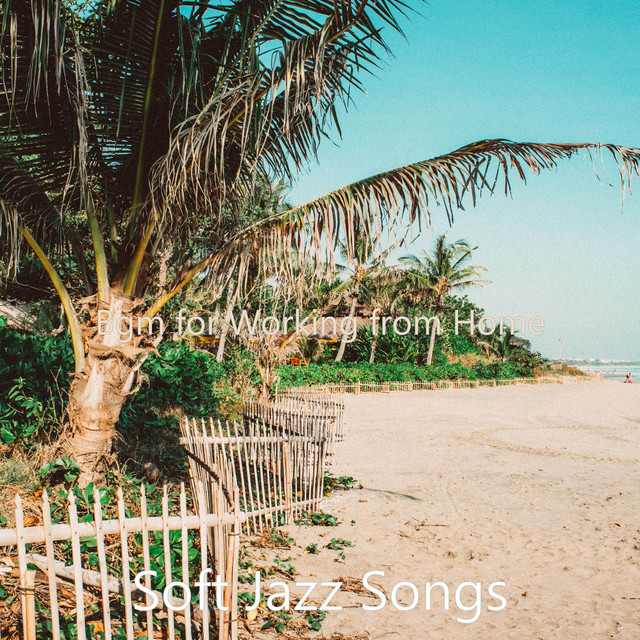 Bgm for Working from Home - Album by Soft Jazz Songs | Spotify