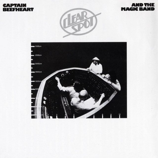 n*o様 Captain Beefheart/Clear Spot/独Org. Clear Spot - song and lyrics by Captain Beefheart & His Magic Band